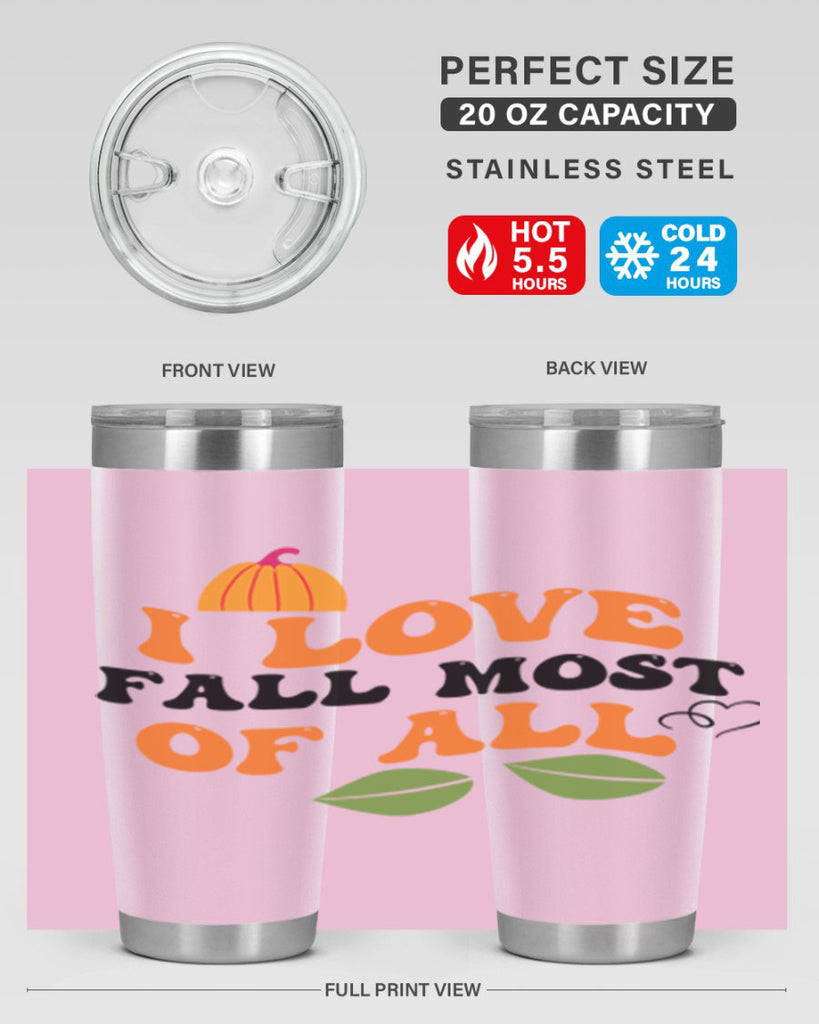 I Love Fall Most Of All 334#- fall- Tumbler
