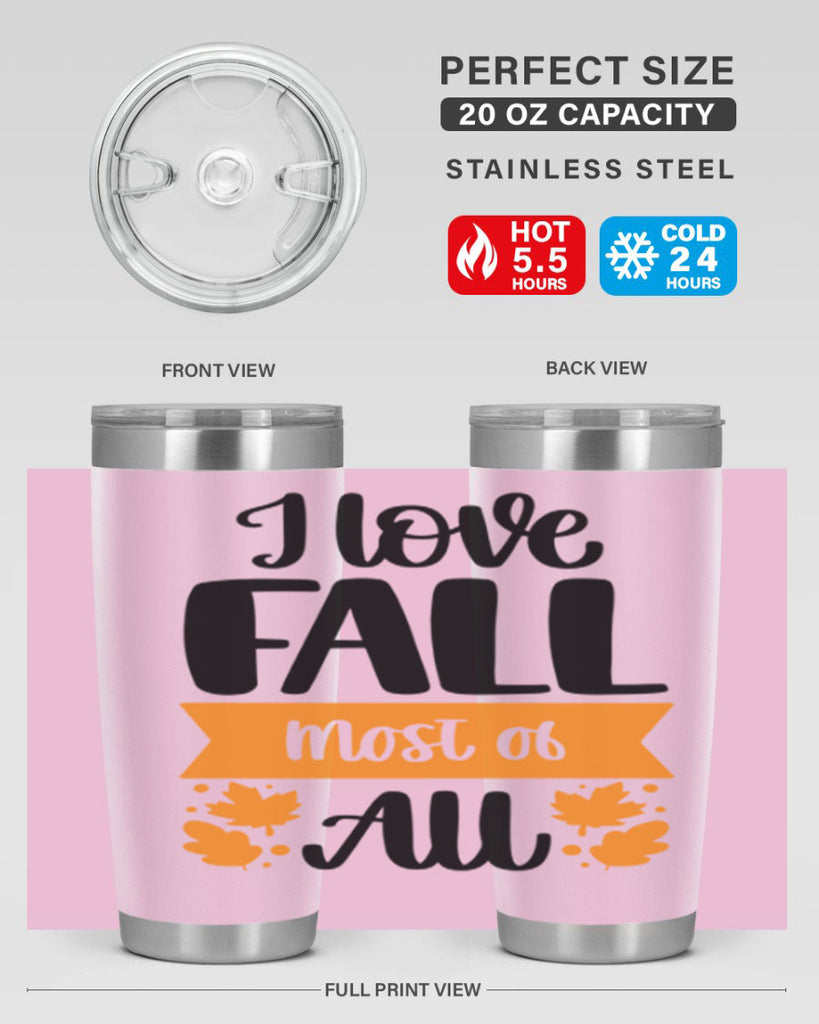 I Love Fall Most Of All 498#- fall- Tumbler