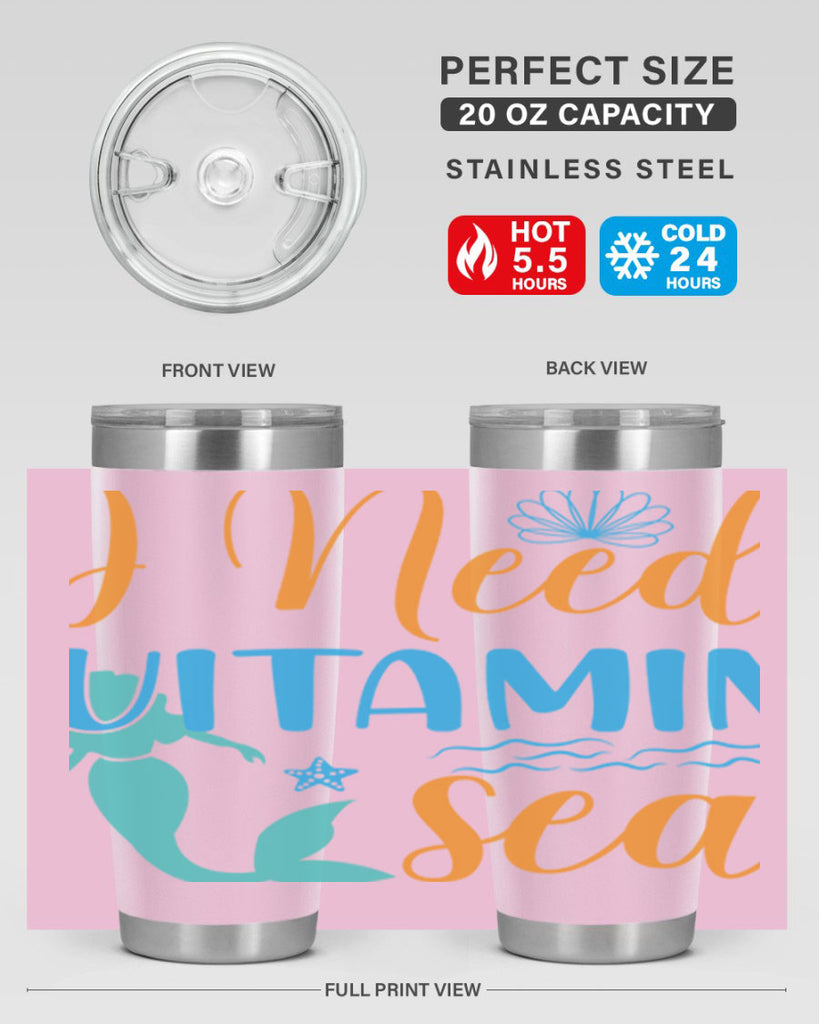 I Need Vitamin Sea 234#- mermaid- Tumbler