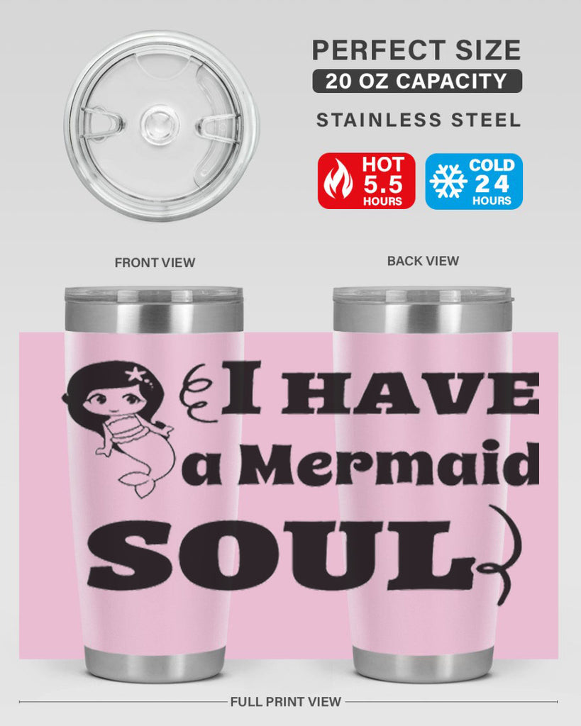 I have a Mermaid soul 227#- mermaid- Tumbler