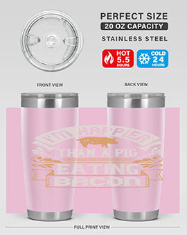 I’m happier than a pig eating bacon Style 51#- pig- Tumbler