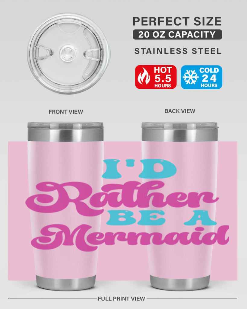Id Rather Be A Mermaid 220#- mermaid- Tumbler