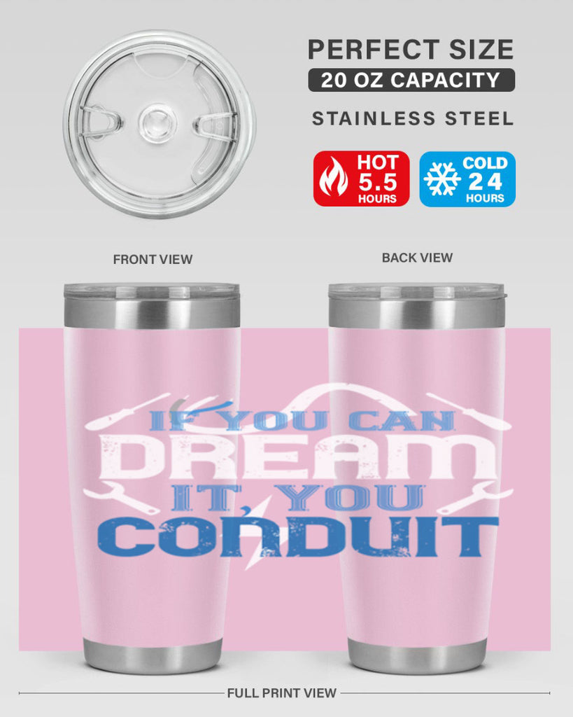 If you dream it you conduit Style 29#- electrician- tumbler