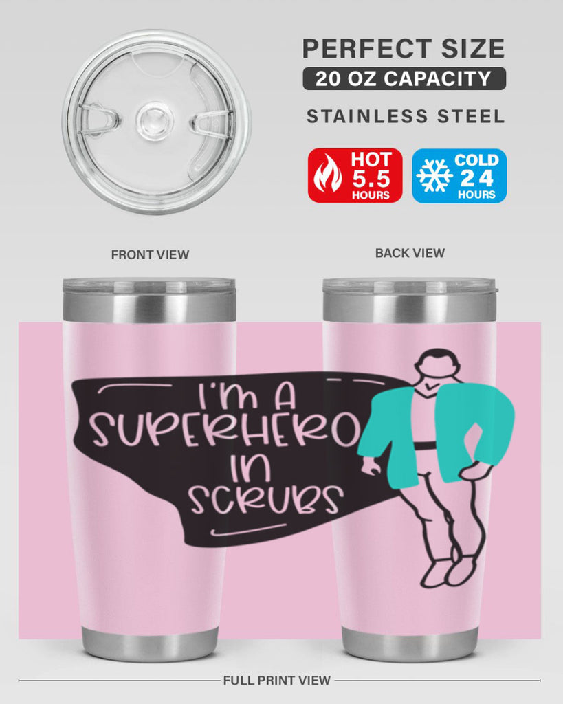 Im A Superhero In Scrubs Style Style 152#- nurse- tumbler