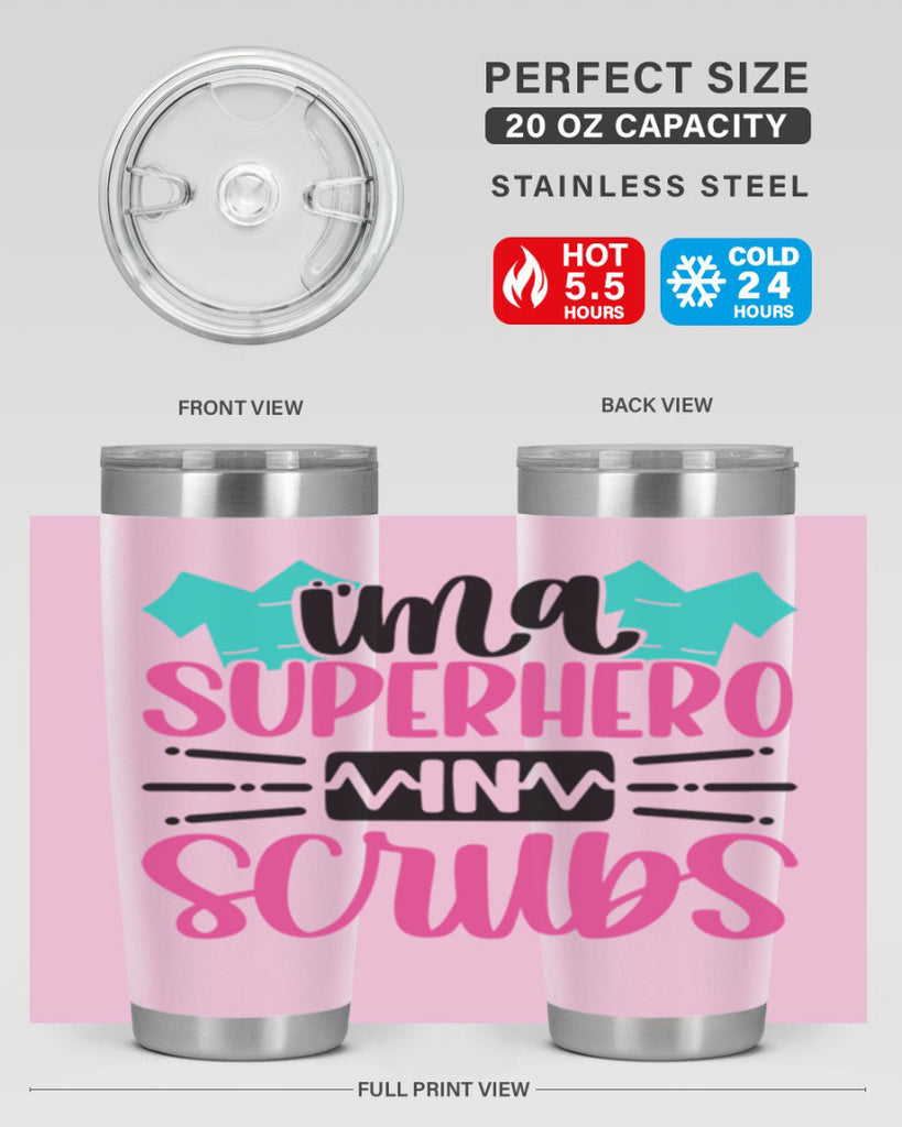 Im A Superhero In Scrubs Style Style 153#- nurse- tumbler
