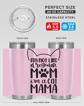 Im Not Like A Regular Mom Style 95#- cat- Tumbler