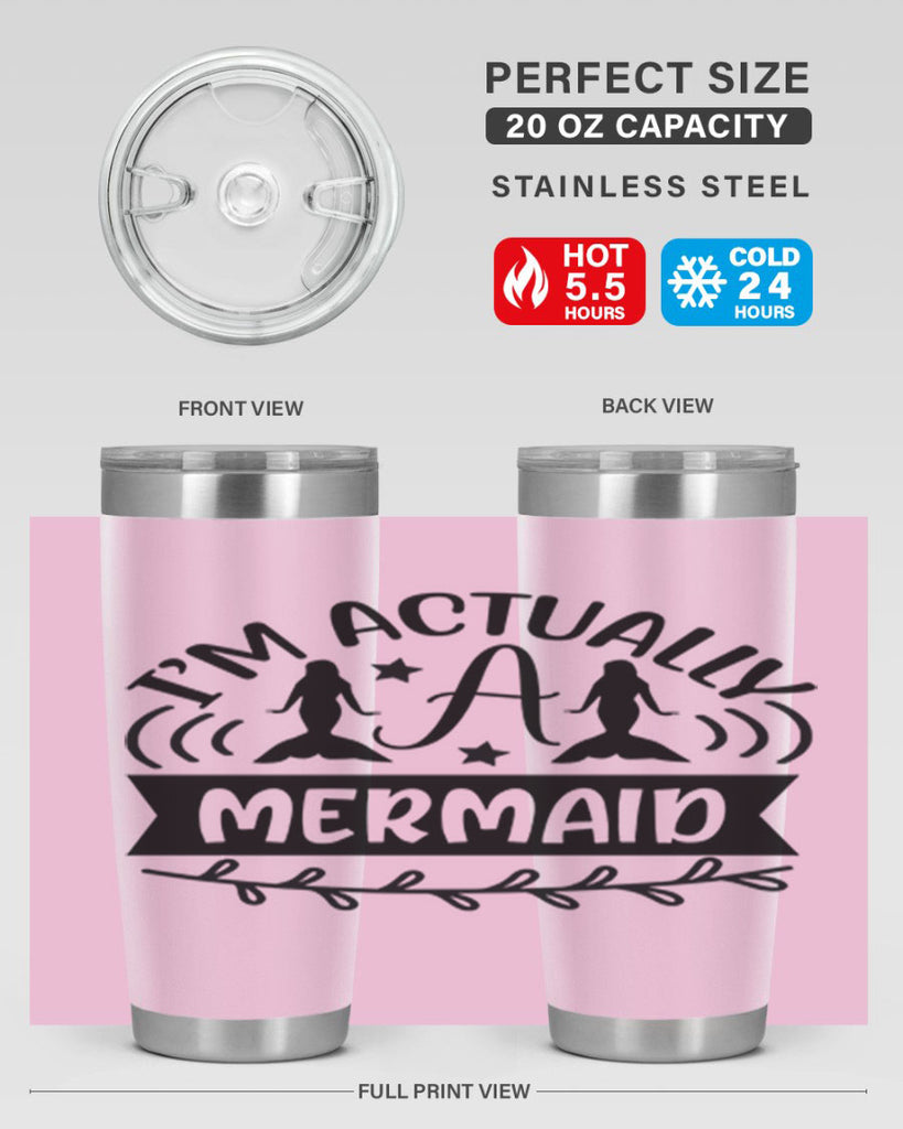 Im actually a mermaid 257#- mermaid- Tumbler