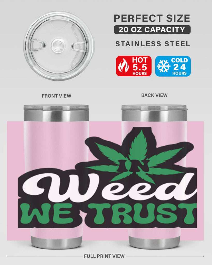 In weed we trust 148#- marijuana- Tumbler