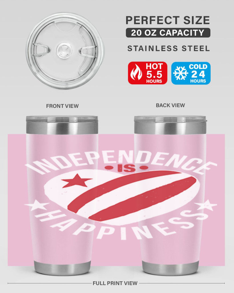 Independence is Happyness Style 25#- Fourt Of July- Tumbler