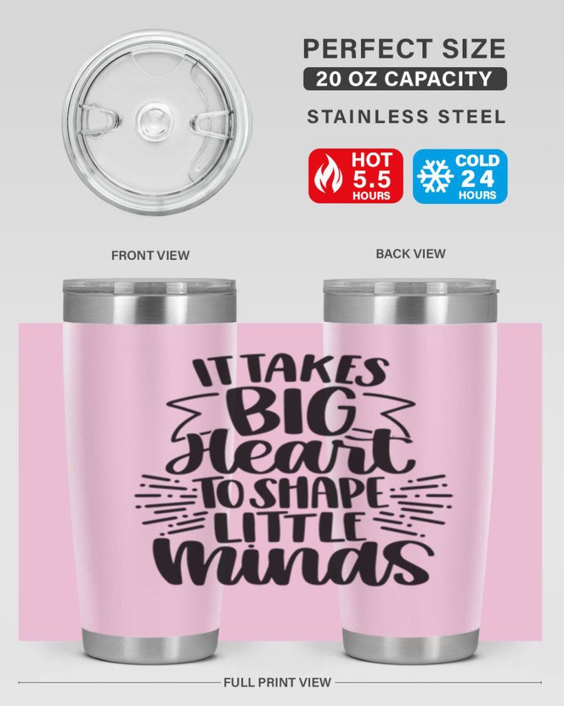 It Takes Big Heart To Shape Style 70#- teacher- tumbler