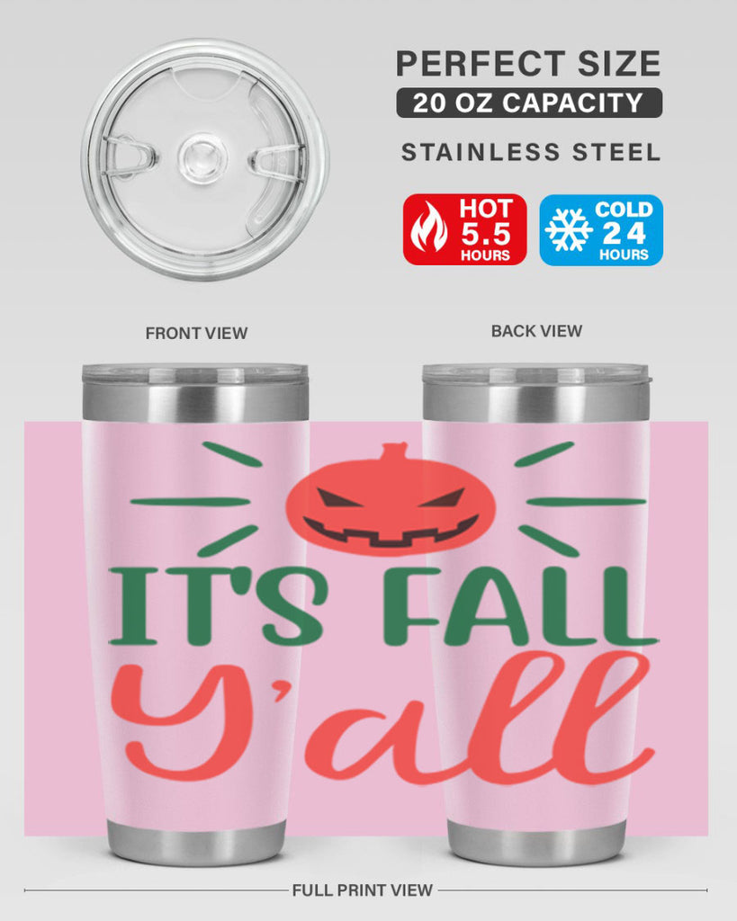 It s Fall Y all 361#- fall- Tumbler