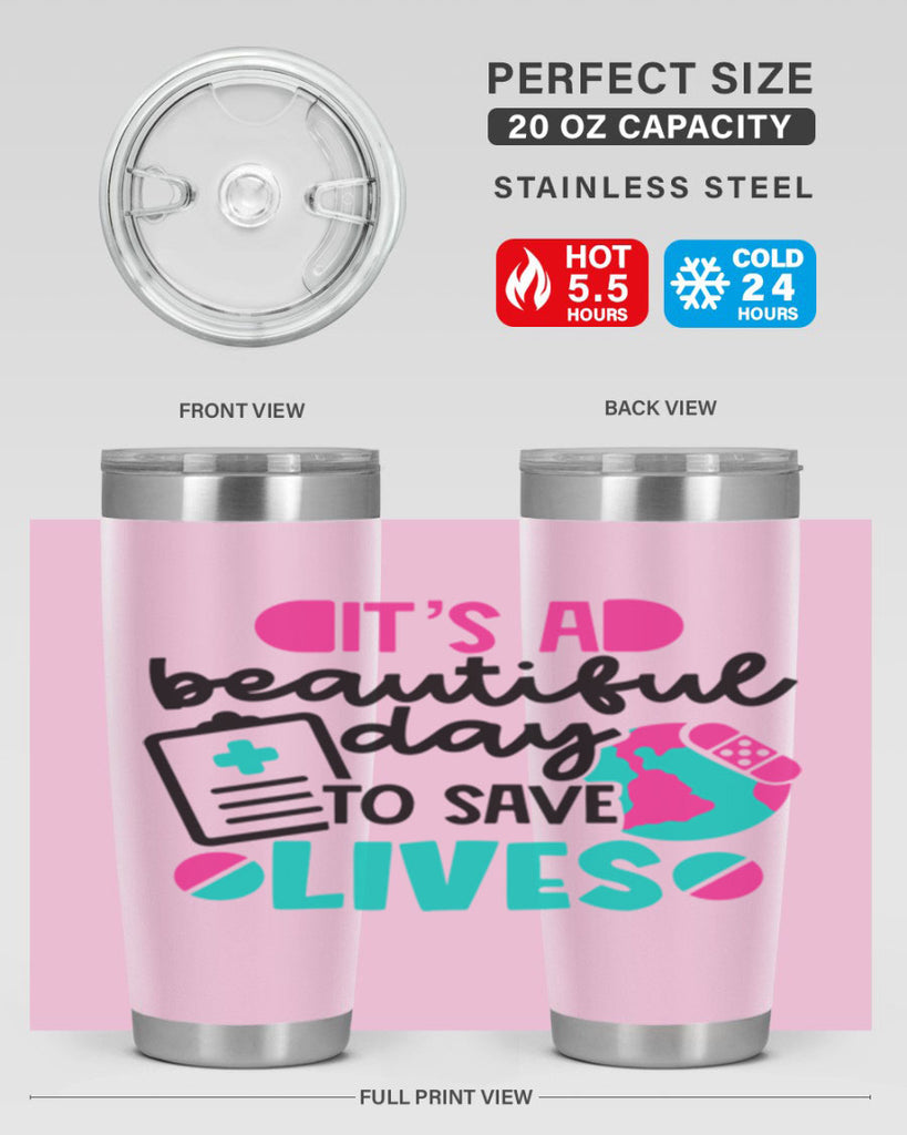 Its A Beautiful Day To Save Lives Style Style 150#- nurse- tumbler