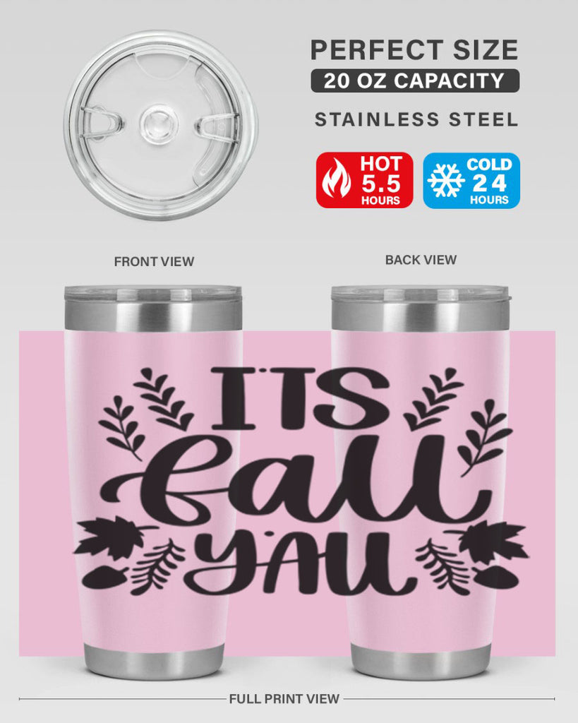 Its Fall Yall 500#- fall- Tumbler
