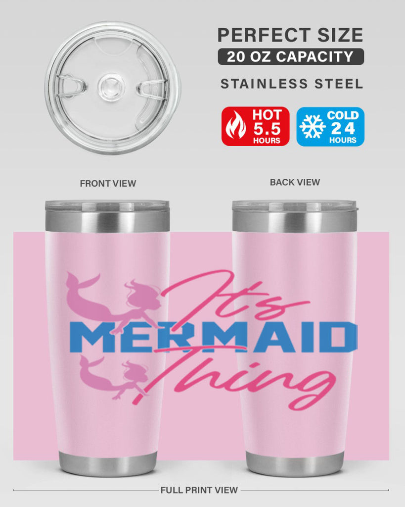 Its Mermaid Thing 284#- mermaid- Tumbler