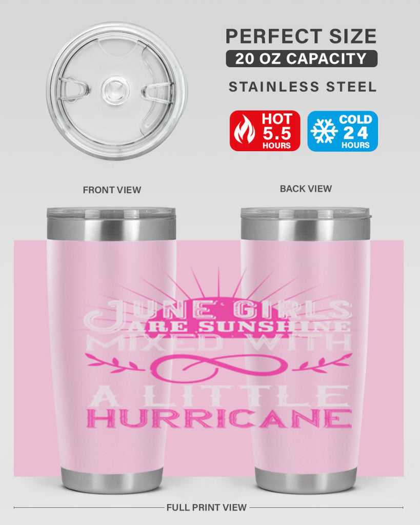 June girls are sunshine mixed with a little hurricane Style 77#- birthday- tumbler