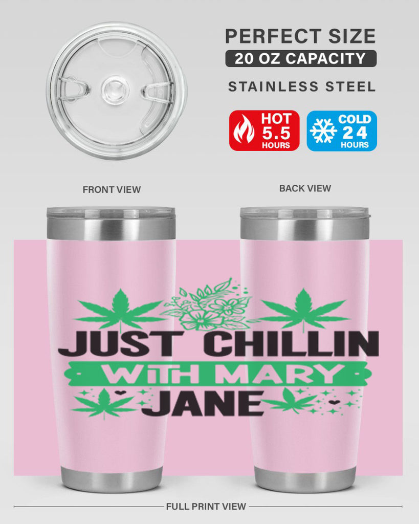 Just Chillin With Mary Jane 166#- marijuana- Tumbler