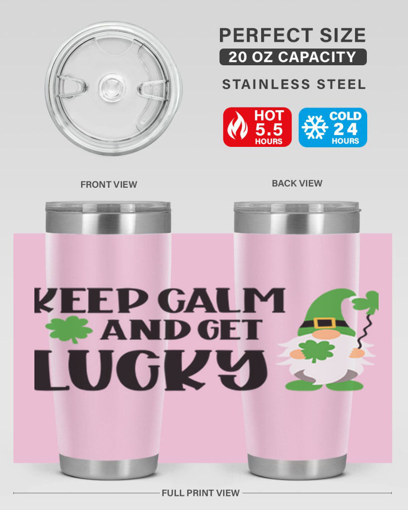 Keep Calm And Get Lucky Style 75#- St Patricks Day- Tumbler