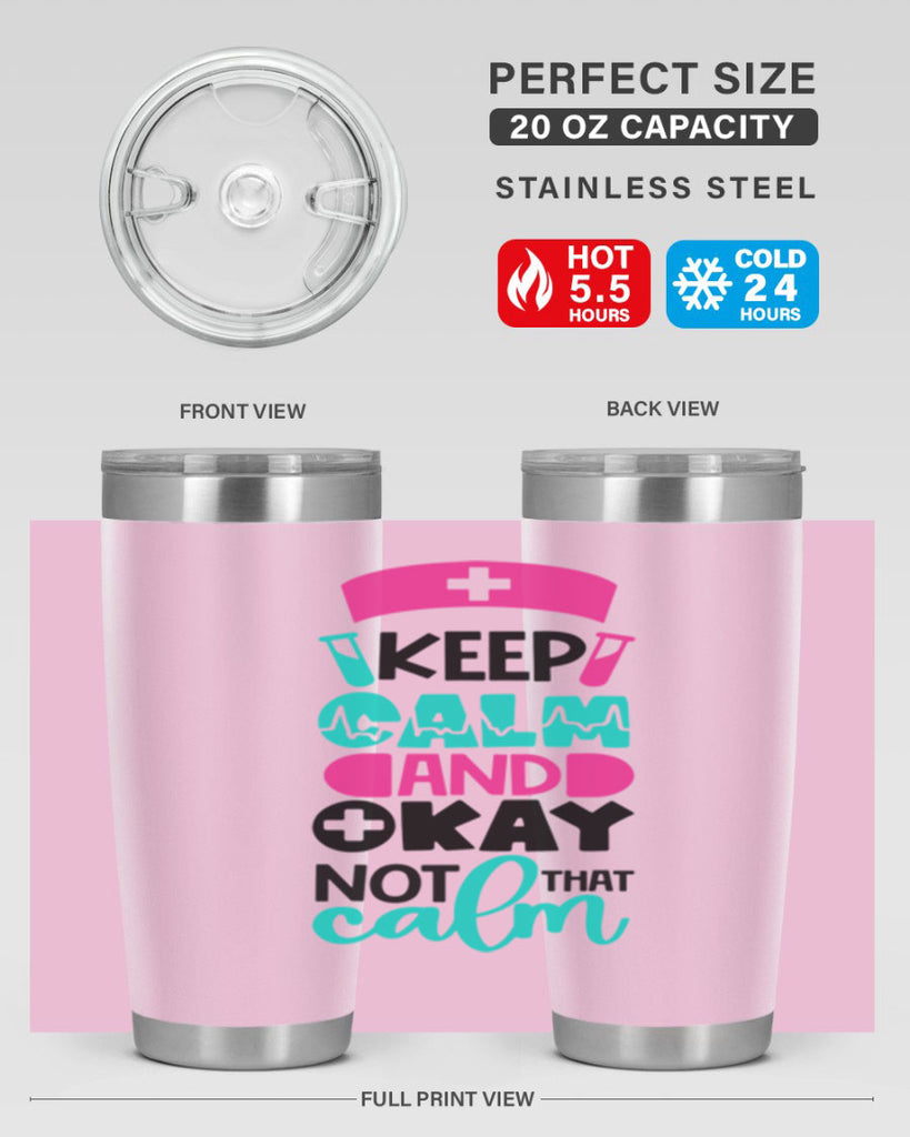 Keep Calm And Okay Not That Calm Style Style 148#- nurse- tumbler