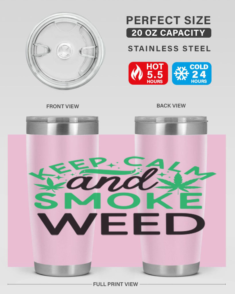 Keep Calm And Smoke Weed 172#- marijuana- Tumbler