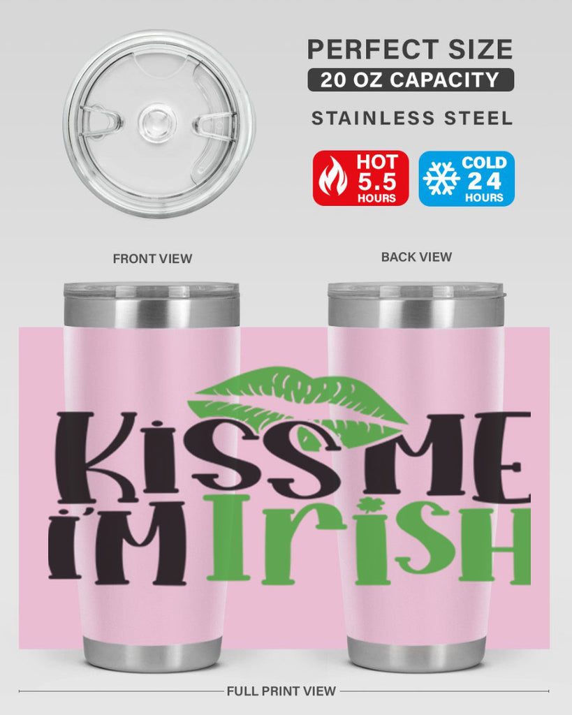 Kiss Me Im Irish Style 73#- St Patricks Day- Tumbler