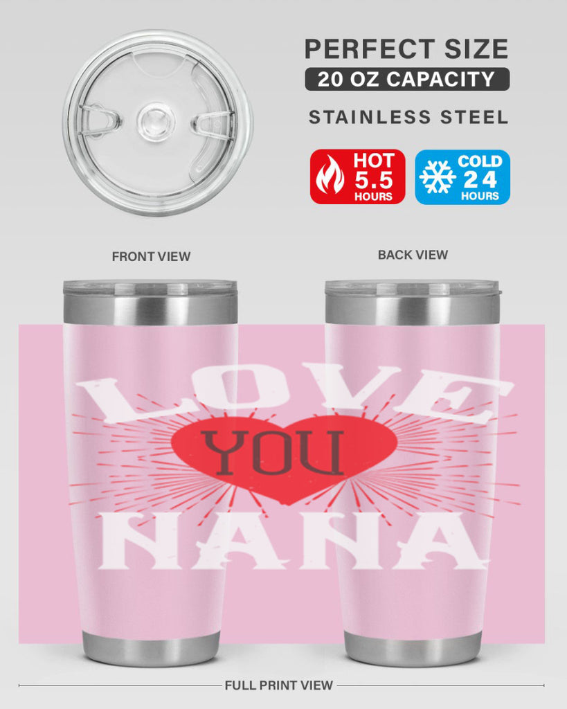 LOVE YOU NANA 16#- grandma - nana- Tumbler