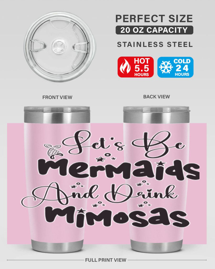 Lets Be Mermaids And Drink 297#- mermaid- Tumbler