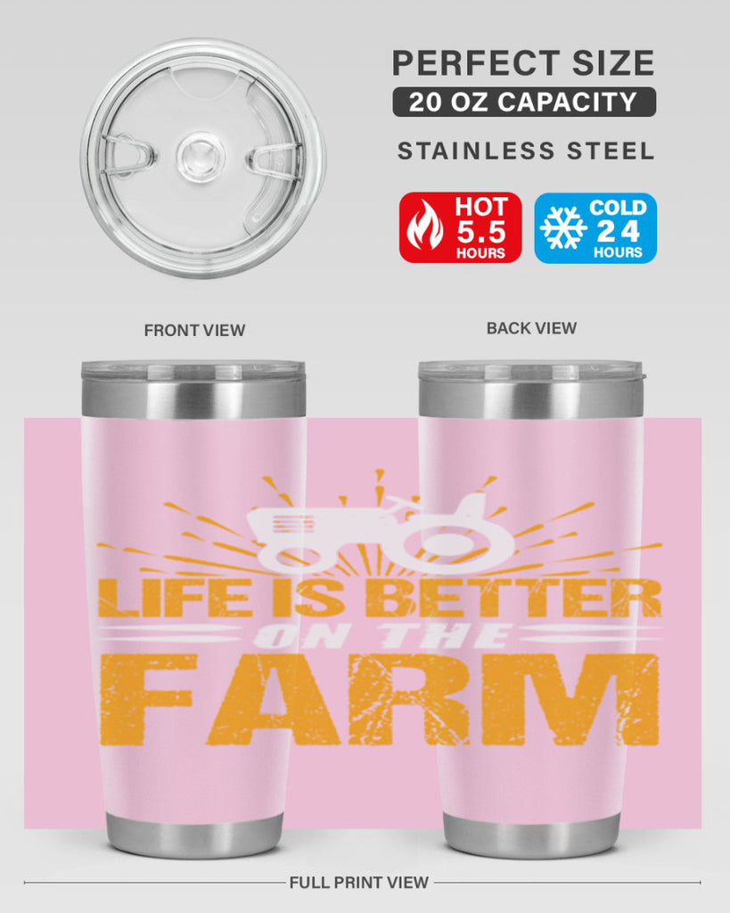 Life is better on a farm 45#- farming and gardening- Tumbler