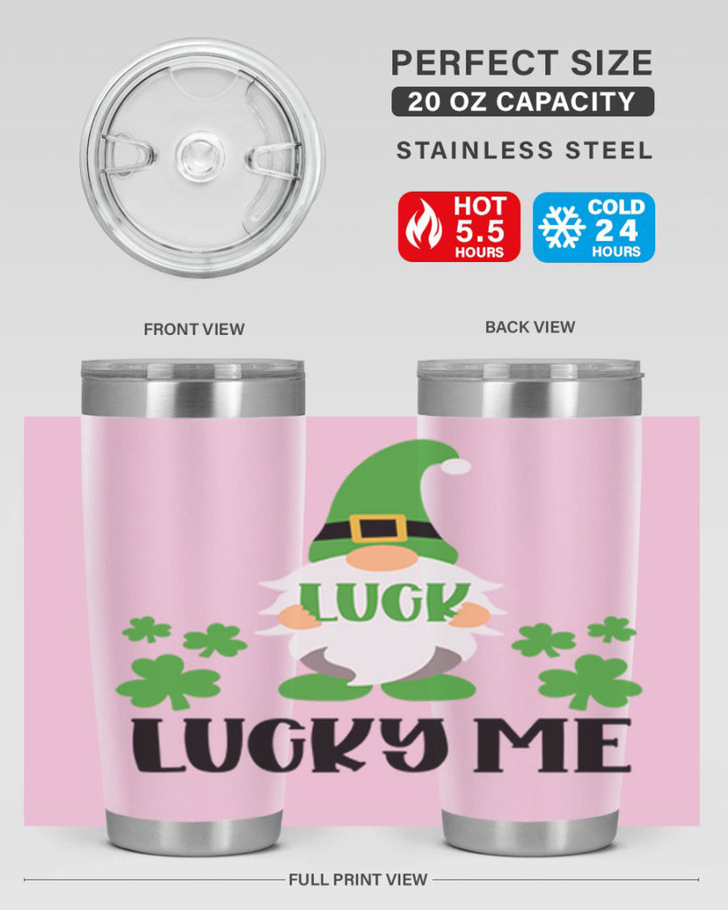 Luck Lucky Me Style 61#- St Patricks Day- Tumbler