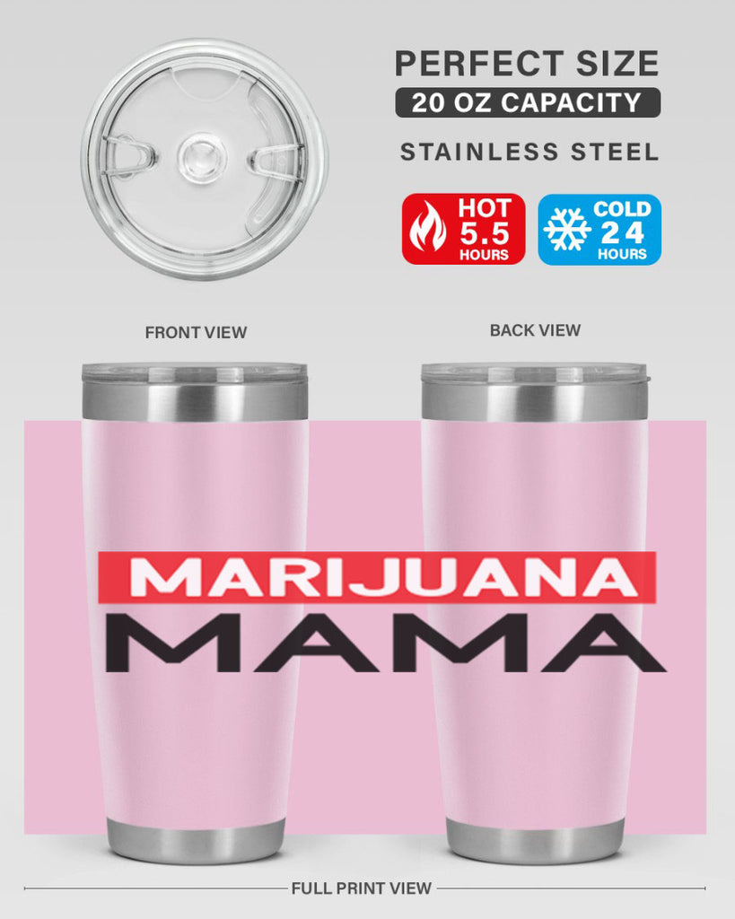 Marijuana Mama 207#- marijuana- Tumbler