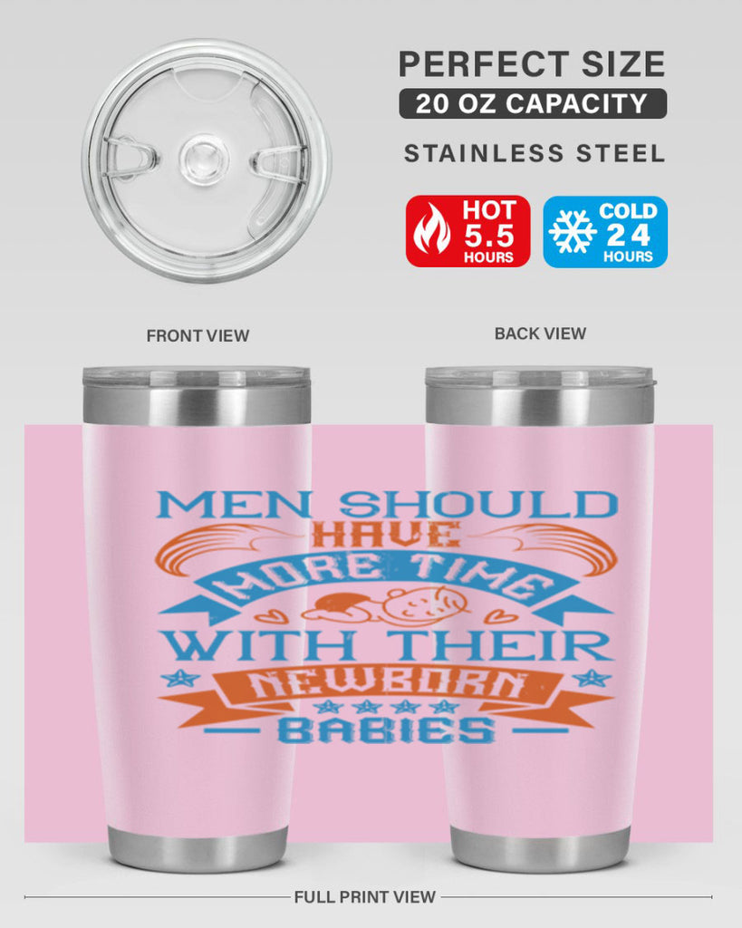 Men should have more time with their newborn babies Style 113#- baby- tumbler
