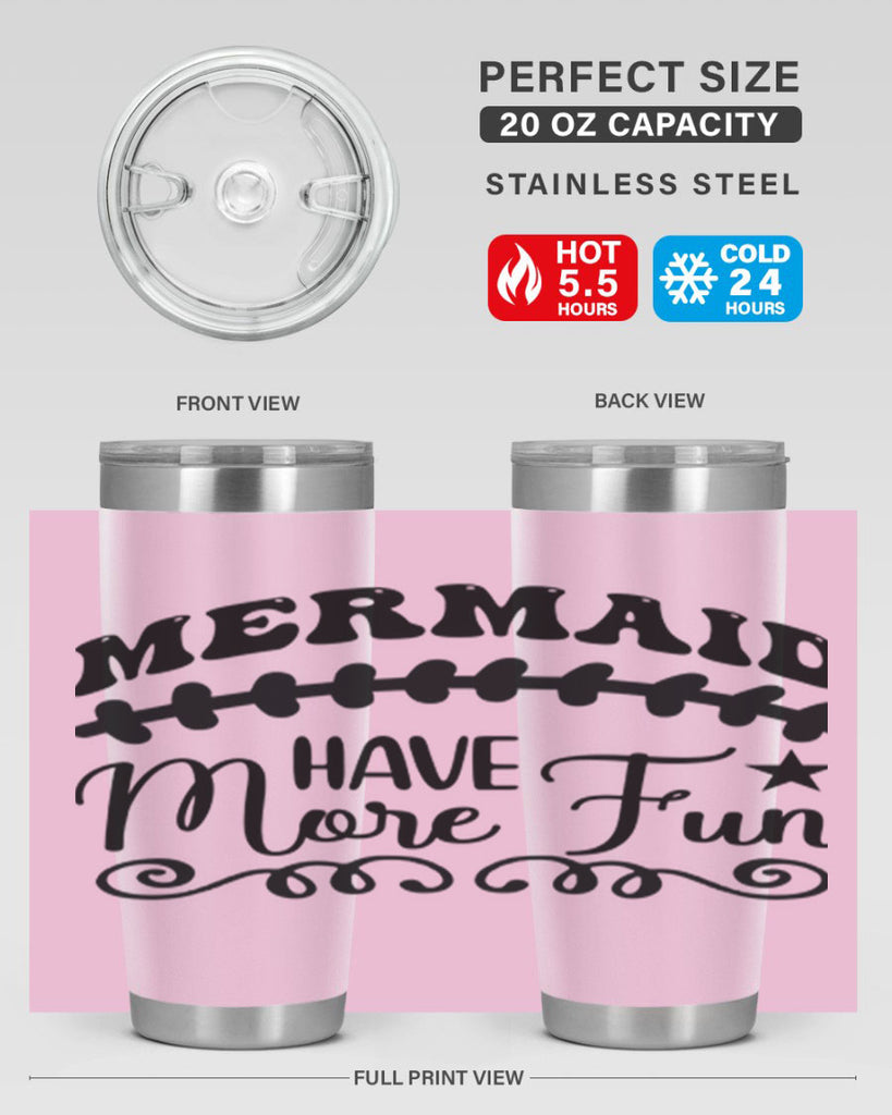 Mermaid have more fun 418#- mermaid- Tumbler