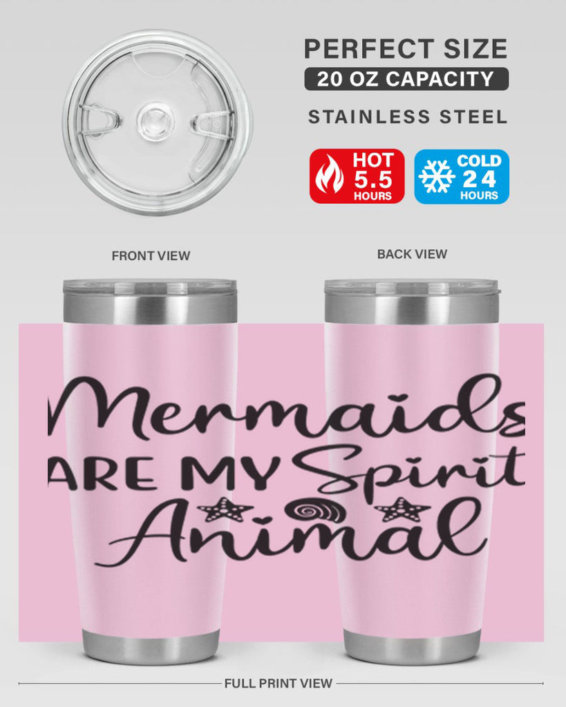 Mermaids are my spirit animal 477#- mermaid- Tumbler