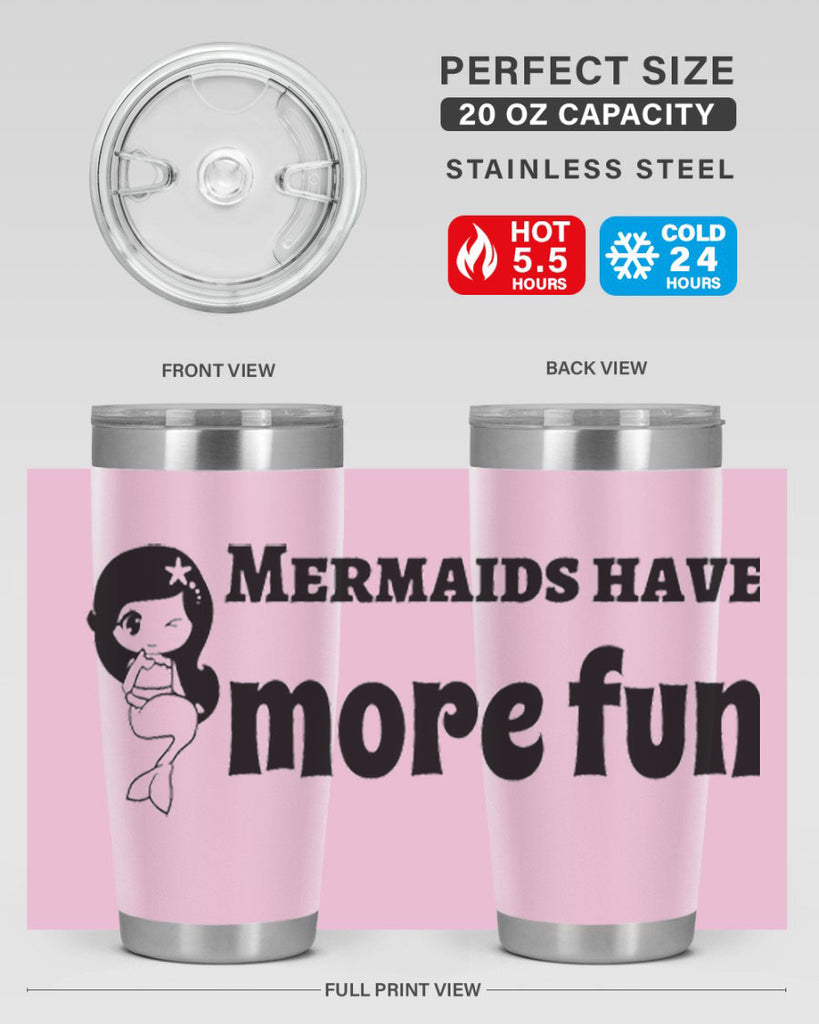 Mermaids have more fun 490#- mermaid- Tumbler