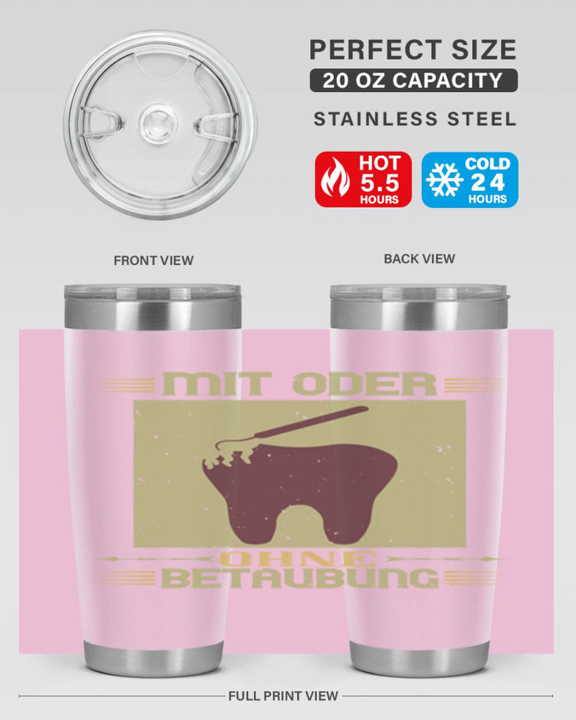 Mit oder ohne betaubung Style 25#- dentist- tumbler