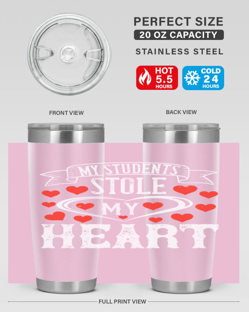 My Students Stole My Heart Style 92#- teacher- tumbler