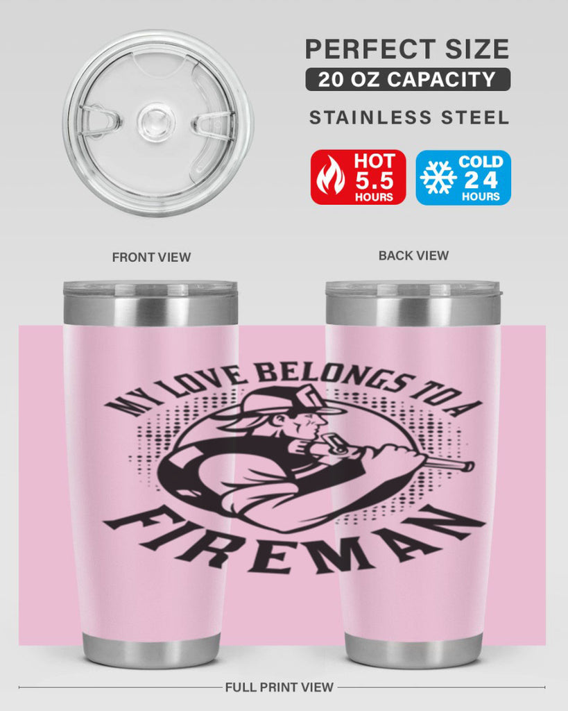 My love belongs Style 50#- fire fighter- tumbler