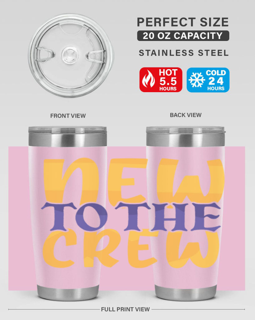 New To the Crew Style 216#- baby- tumbler