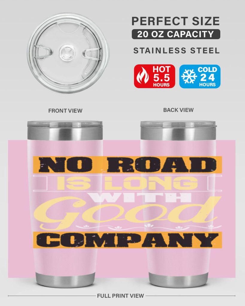 No road is long with good company Style 76#- Best Friend- Tumbler