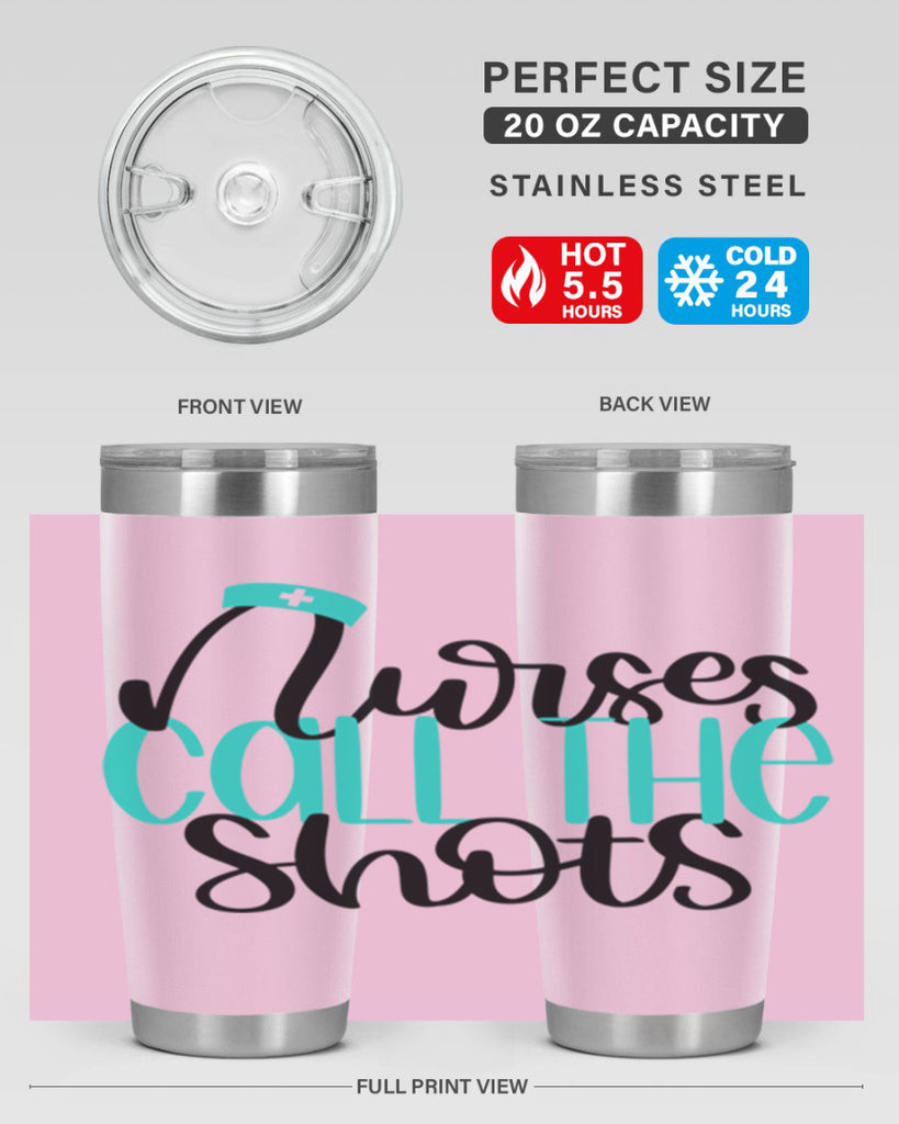 Nurses Call The Shots Style Style 89#- nurse- tumbler