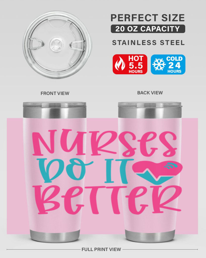 Nurses Do It Better Style Style 83#- nurse- tumbler