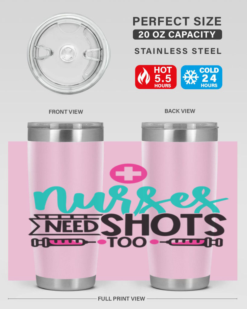 Nurses Need Shoot Too Style Style 82#- nurse- tumbler