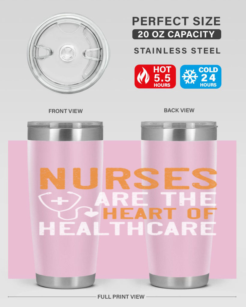 Nurses are the heart of healthcare Style 286#- nurse- tumbler