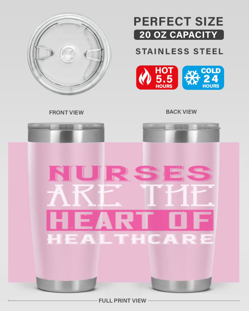 Nurses are the heart of healthcare Style 411#- nurse- tumbler