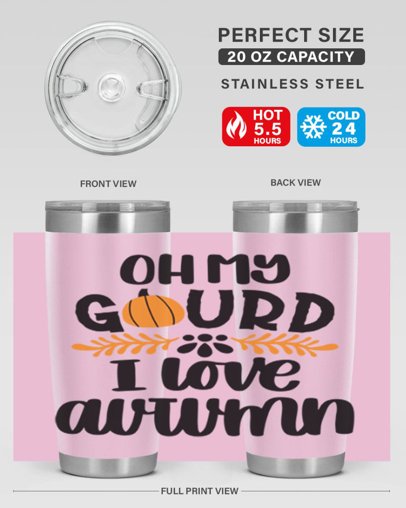 Oh My Gourd I Love Autumn 504#- fall- Tumbler