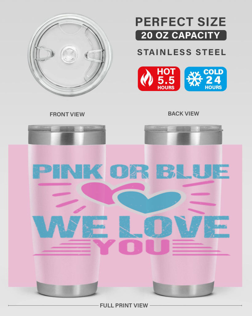 Pink or Blue we love you Style 177#- baby- tumbler