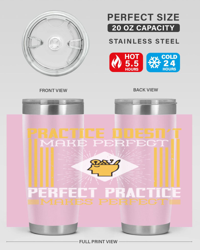 Practice doesn’t make perfect Perfect practice makes perfect Style 20#- coaching- tumbler