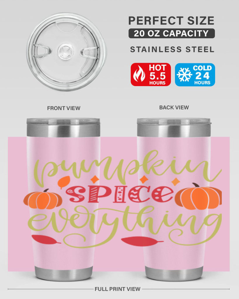 Pumpkin Spice Everything 545#- fall- Tumbler