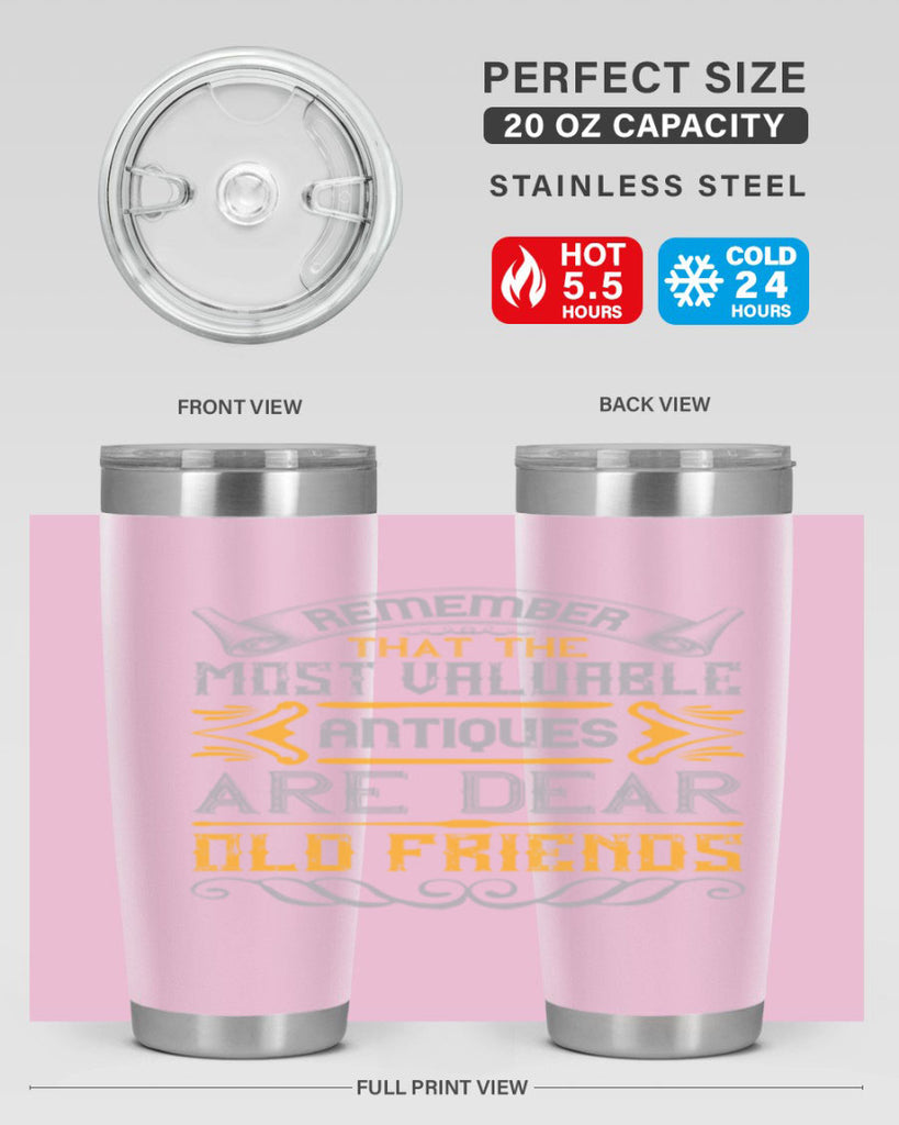 Remember that the most valuable antiques are dear old friends Style 59#- Best Friend- Tumbler