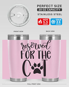 Reserved For The Cat Style 104#- cat- Tumbler