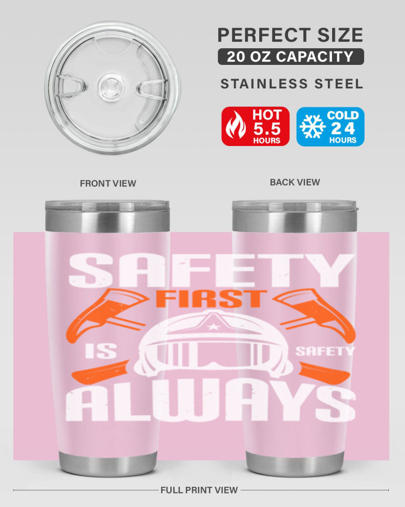 Safety First” is “Safety Always Style 38#- fire fighter- tumbler